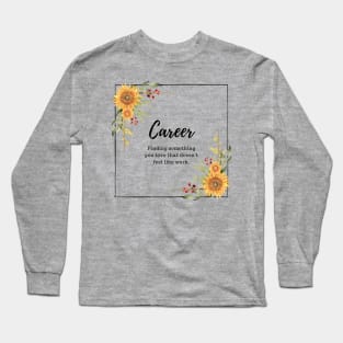 Career Long Sleeve T-Shirt